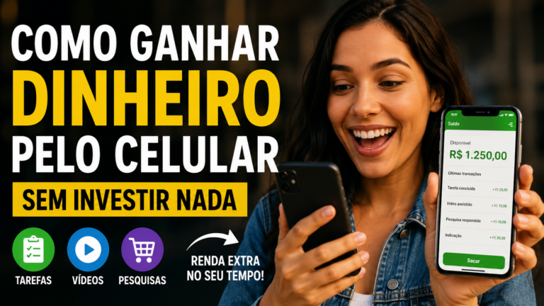 Como ganhar dinheiro pelo celular sem investir dinheiro no início